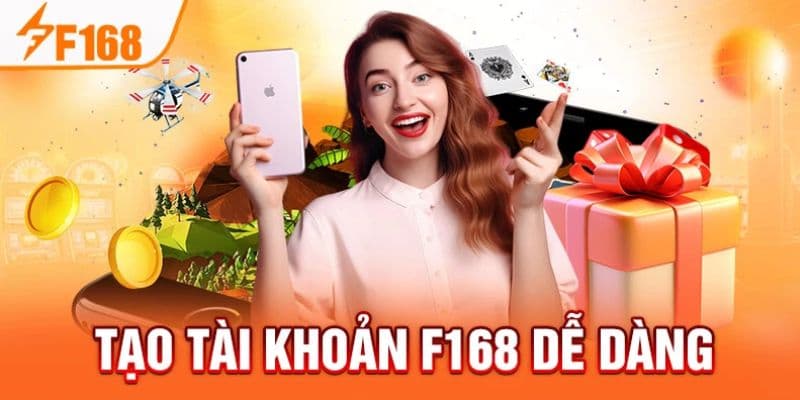 Tạo tài khoản F168 nhanh chóng, chơi ngay chỉ trong 1 phút.